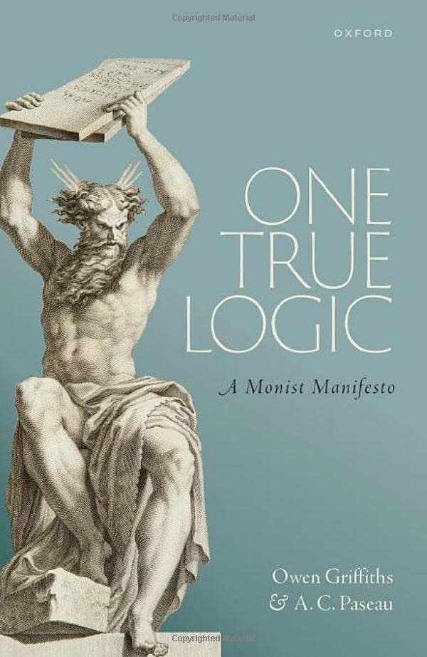 Cover of One True Logic by Owen Griffiths and AC Paseau